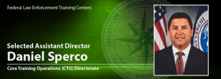 Daniel G. Sperco Selected as the Assistant Director for Core Training Operations Directorate Daniel G. Sperco Selected as the Assistant Director for Core Training Operations Directorate