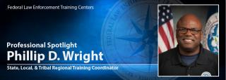 Professional Spotlight: Phillip D. Wright Professional Spotlight: Phillip D. Wright