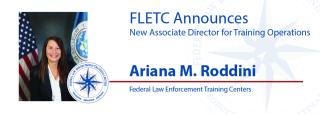 Associate Director for Training Operations Ariana M. Roddini
