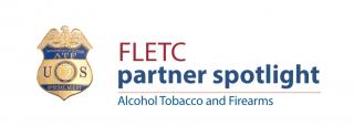 The Bureau of Alcohol, Tobacco, Firearms and Explosives (ATF) National Academy The Bureau of Alcohol, Tobacco, Firearms and Explosives (ATF) National Academy