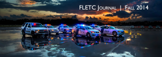 Read the latest FLETC Journal magazine issued fall 2014. Read the latest FLETC Journal magazine issued fall 2014.
