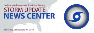 FLETC Storm Update News Center