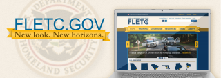 The new FLETC.gov brings a new look and new horizons.
